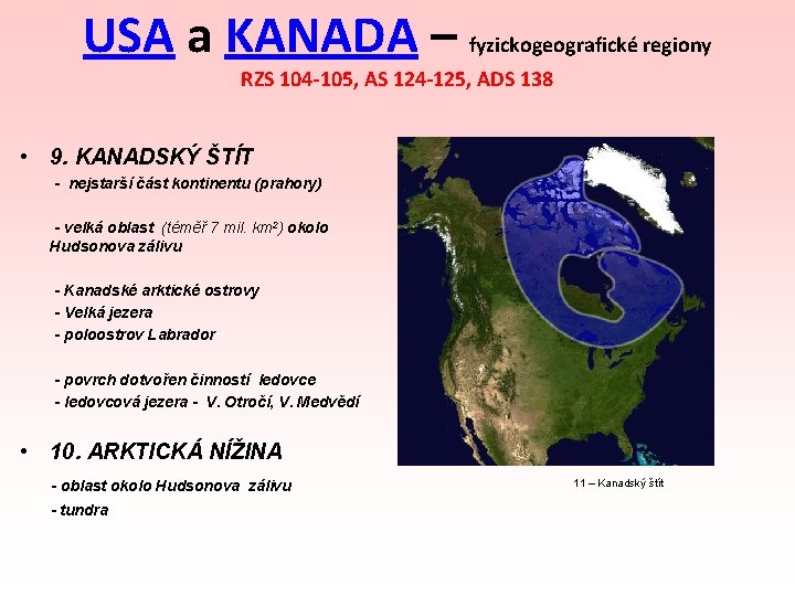 USA a KANADA – fyzickogeografické regiony RZS 104 -105, AS 124 -125, ADS 138