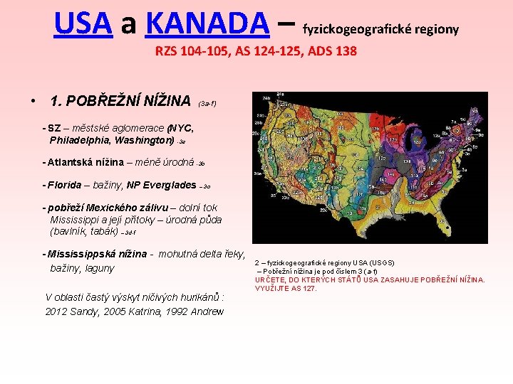 USA a KANADA – fyzickogeografické regiony RZS 104 -105, AS 124 -125, ADS 138