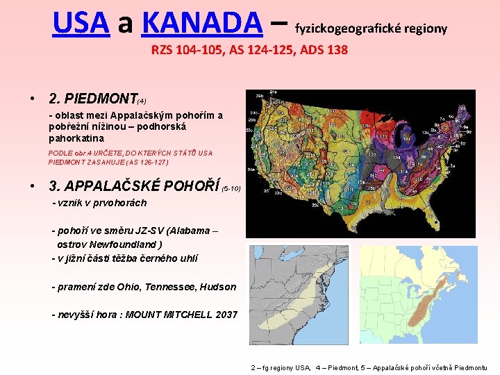 USA a KANADA – fyzickogeografické regiony RZS 104 -105, AS 124 -125, ADS 138