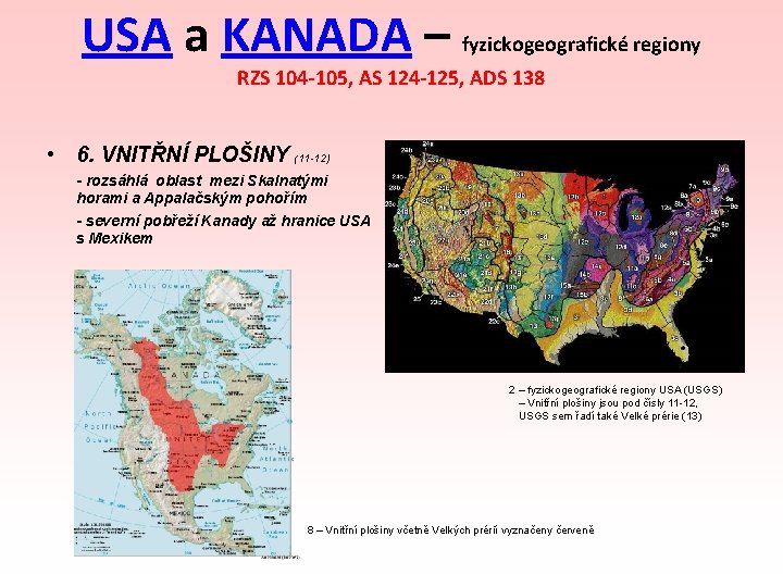 USA a KANADA – fyzickogeografické regiony RZS 104 -105, AS 124 -125, ADS 138