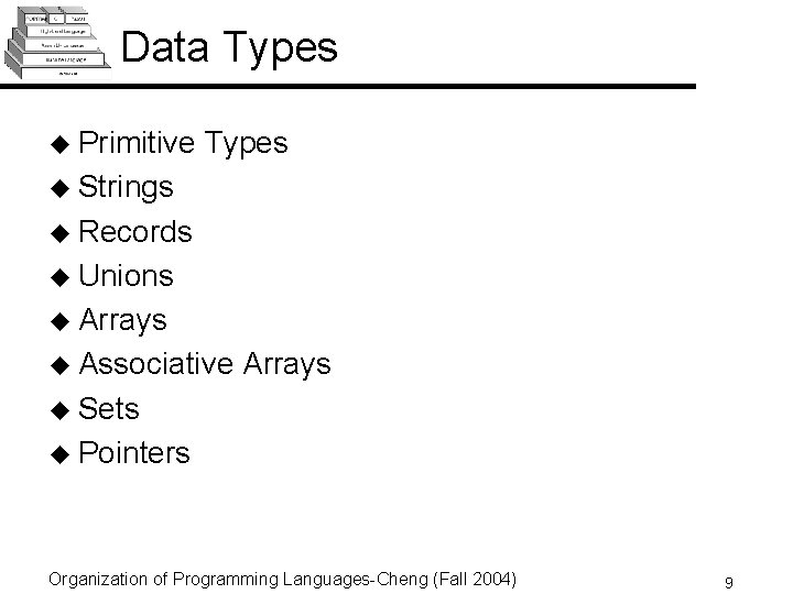 Data Types u Primitive Types u Strings u Records u Unions u Arrays u