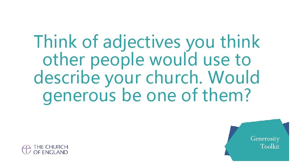 Think of adjectives you think other people would use to describe your church. Would