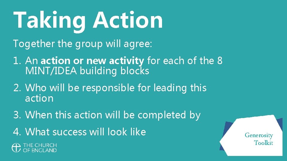 Taking Action Together the group will agree: 1. An action or new activity for