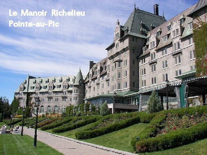 Le Manoir Richelieu Pointe-au-Pic 
