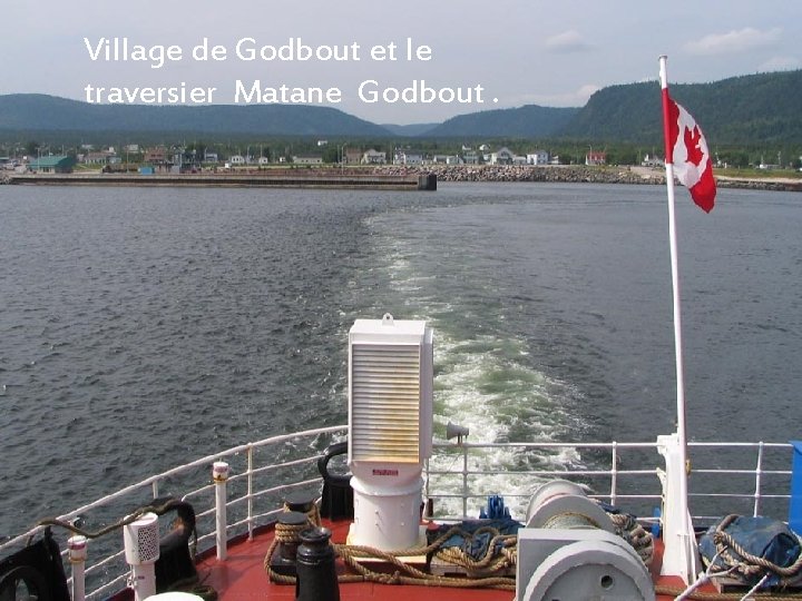 Village de Godbout et le traversier Matane Godbout. 