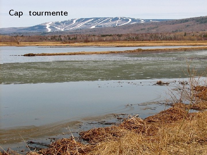 Cap tourmente 