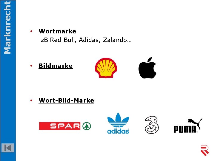 Marknrecht • Wortmarke z. B Red Bull, Adidas, Zalando… • Bildmarke • Wort-Bild-Marke 