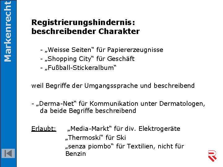 Markenrecht Registrierungshindernis: beschreibender Charakter - „Weisse Seiten“ für Papiererzeugnisse - „Shopping City“ für Geschäft