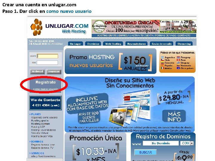 Crear una cuenta en unlugar. com Paso 1. Dar click en como nuevo usuario