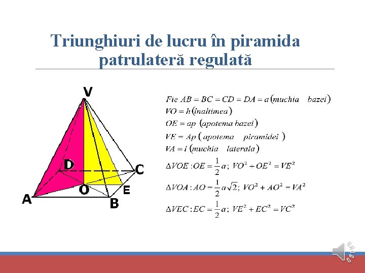 Triunghiuri de lucru în piramida patrulateră regulată 