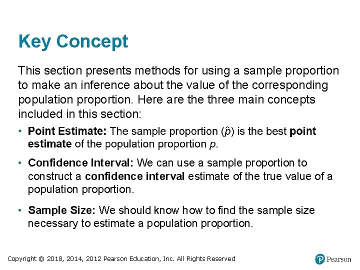 Key Concept This section presents methods for using a sample proportion to make an