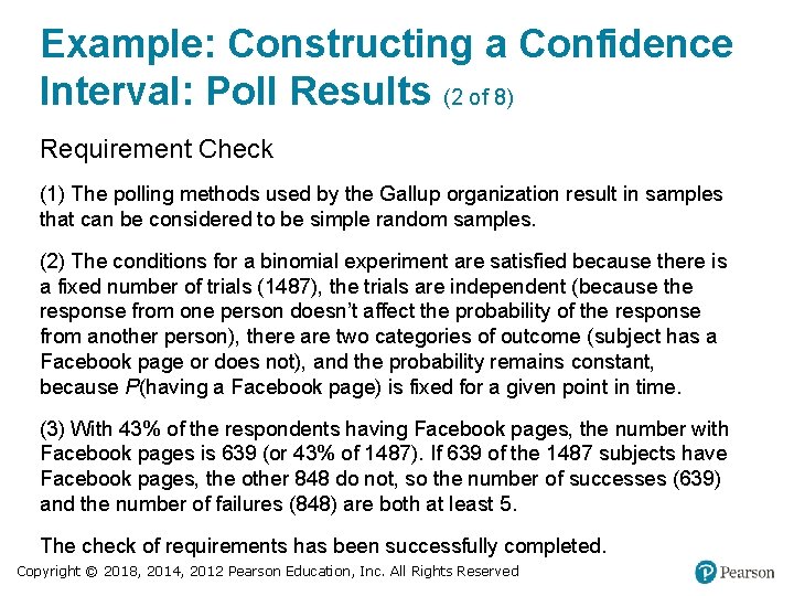 Example: Constructing a Confidence Interval: Poll Results (2 of 8) Requirement Check (1) The