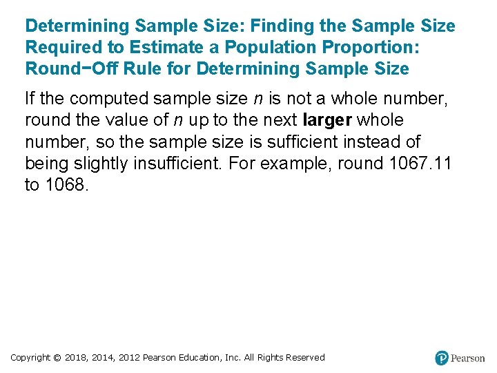 Determining Sample Size: Finding the Sample Size Required to Estimate a Population Proportion: Round−Off