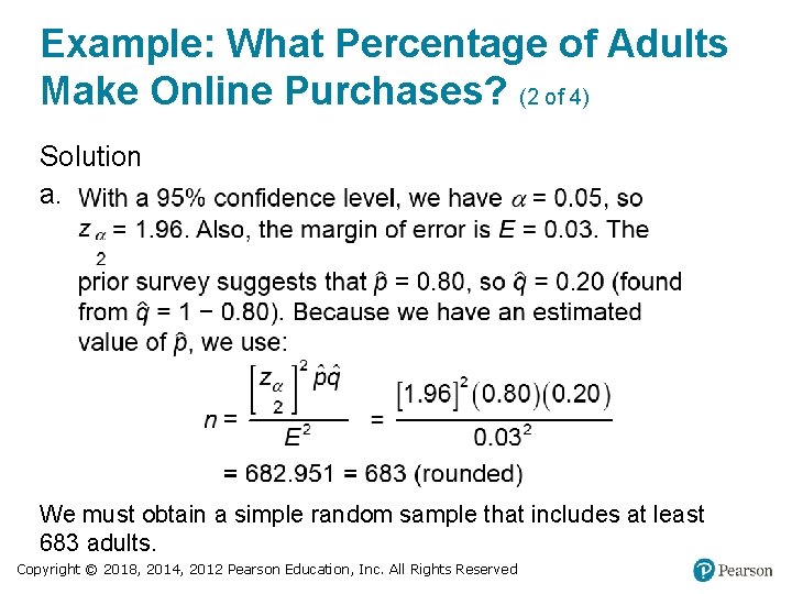 Example: What Percentage of Adults Make Online Purchases? (2 of 4) Solution a. We