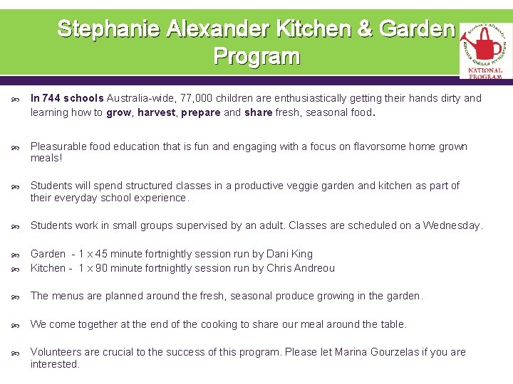 Stephanie Alexander Kitchen & Garden Program In 744 schools Australia-wide, 77, 000 children are