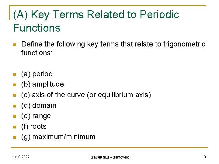 (A) Key Terms Related to Periodic Functions n Define the following key terms that