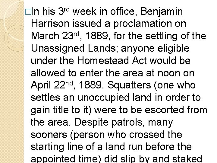 �In his 3 rd week in office, Benjamin Harrison issued a proclamation on March