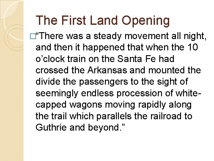 The First Land Opening �“There was a steady movement all night, and then it