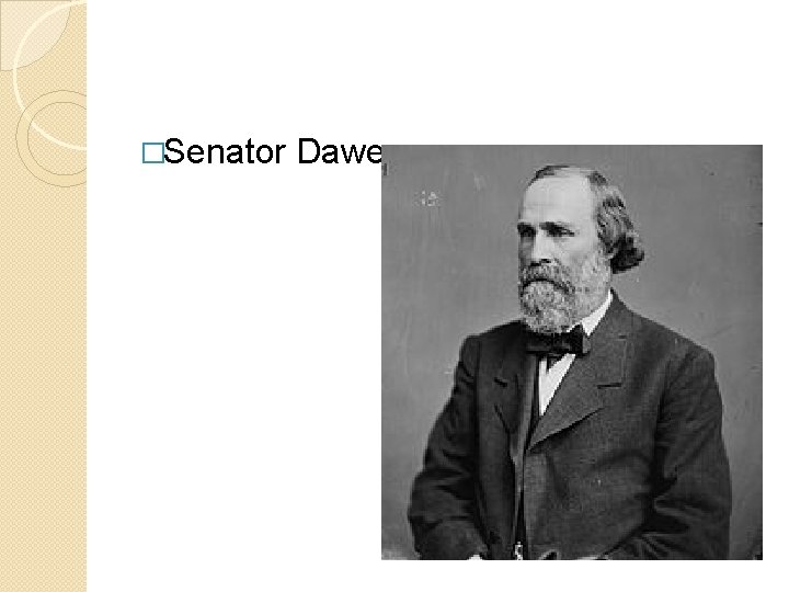 �Senator Dawes 