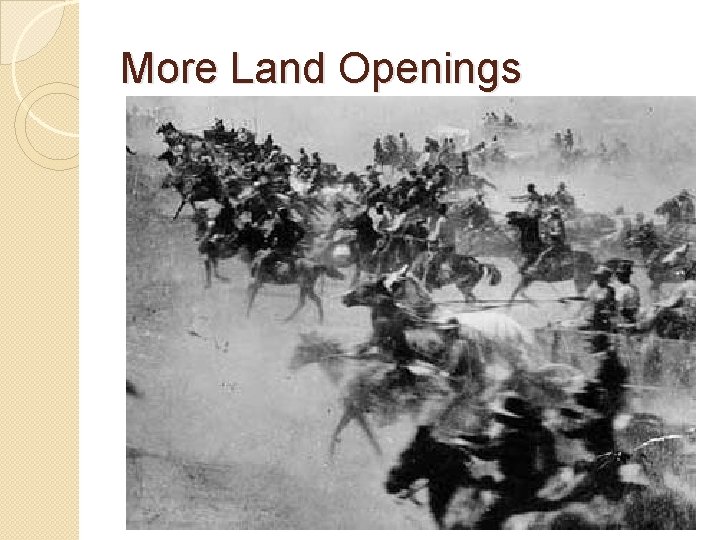 More Land Openings 