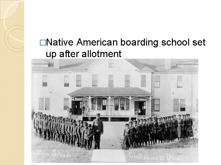 �Native American boarding school set up after allotment 