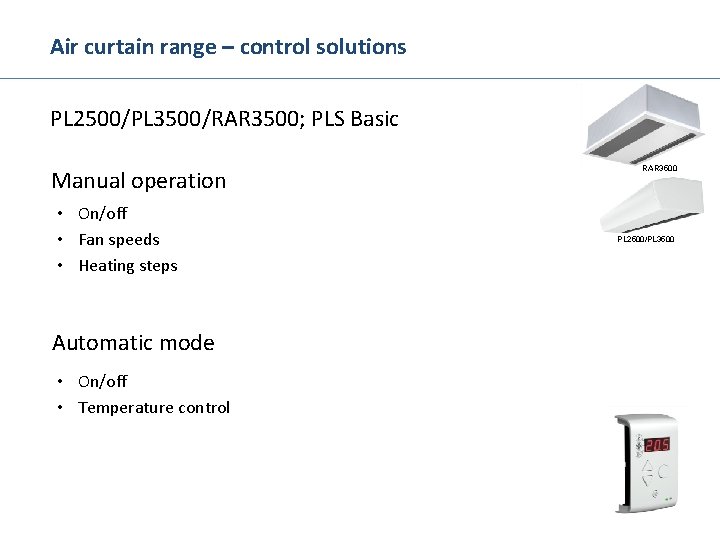 Air curtain range – control solutions PL 2500/PL 3500/RAR 3500; PLS Basic Manual operation