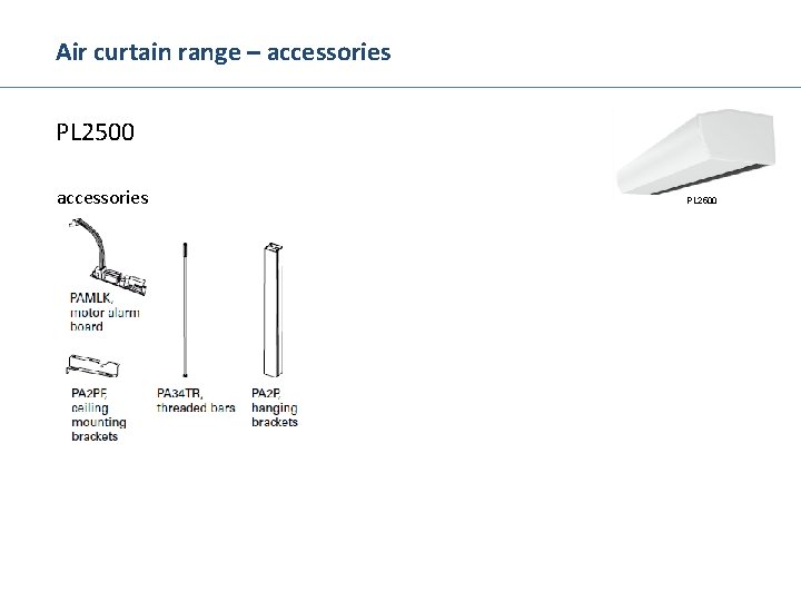 Air curtain range – accessories PL 2500 