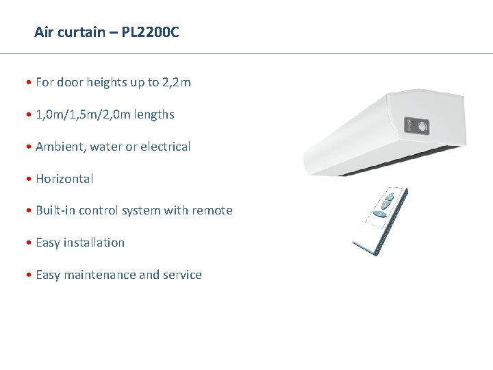 Air curtain – PL 2200 C • For door heights up to 2, 2