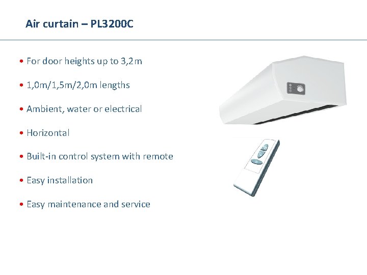 Air curtain – PL 3200 C • For door heights up to 3, 2