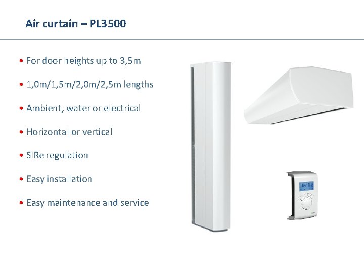Air curtain – PL 3500 • For door heights up to 3, 5 m