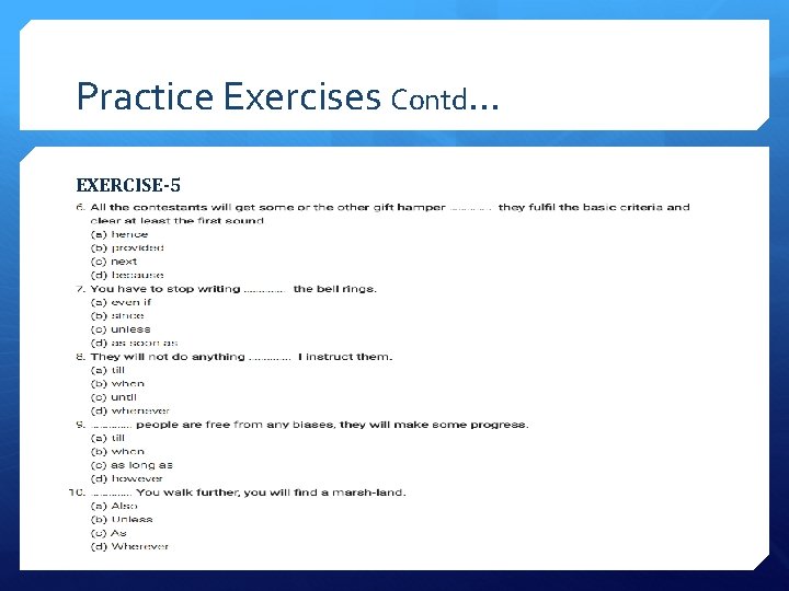 Practice Exercises Contd… EXERCISE-5 