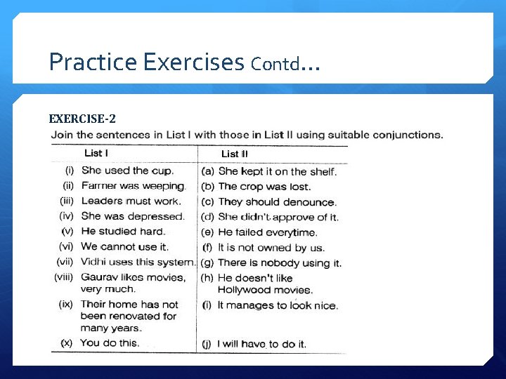 Practice Exercises Contd… EXERCISE-2 