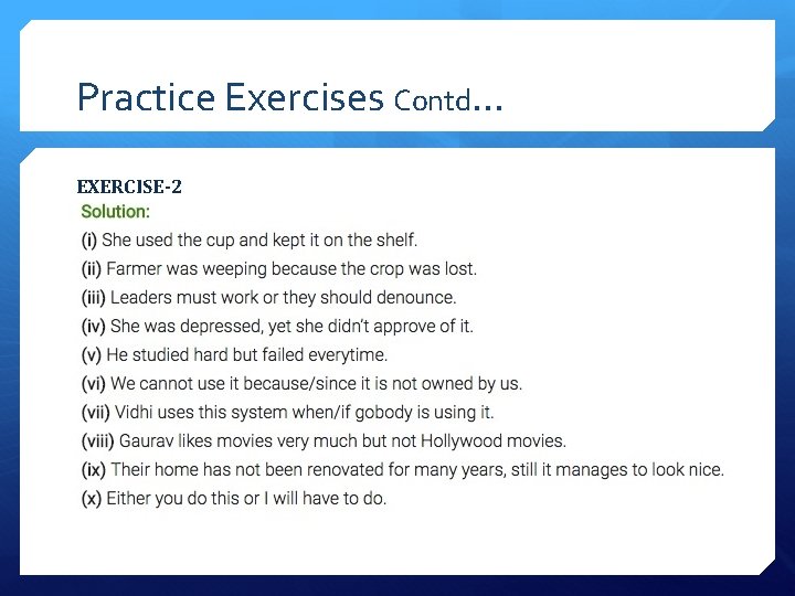 Practice Exercises Contd… EXERCISE-2 