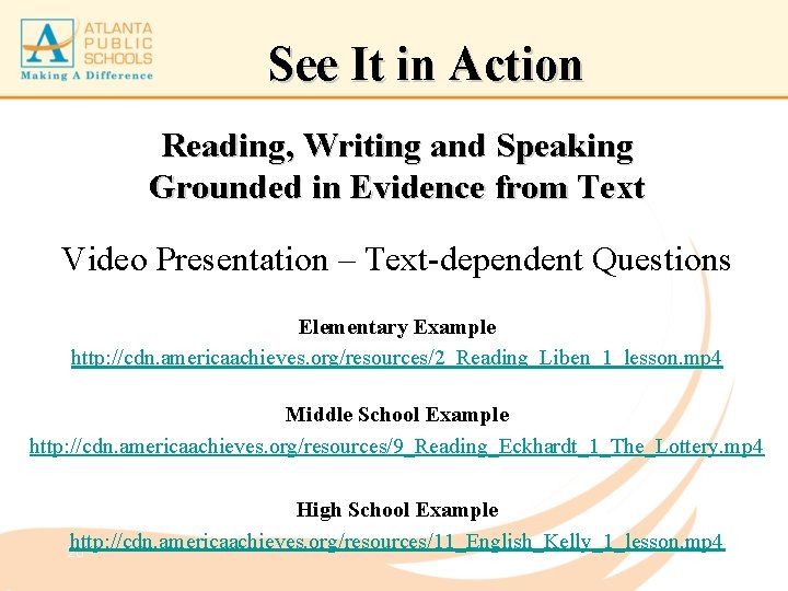 See It in Action Reading, Writing and Speaking Grounded in Evidence from Text Video