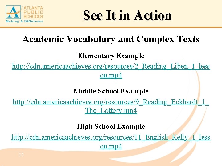 See It in Action Academic Vocabulary and Complex Texts Elementary Example http: //cdn. americaachieves.