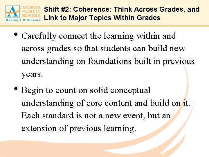 Shift #2: Coherence: Think Across Grades, and Link to Major Topics Within Grades •