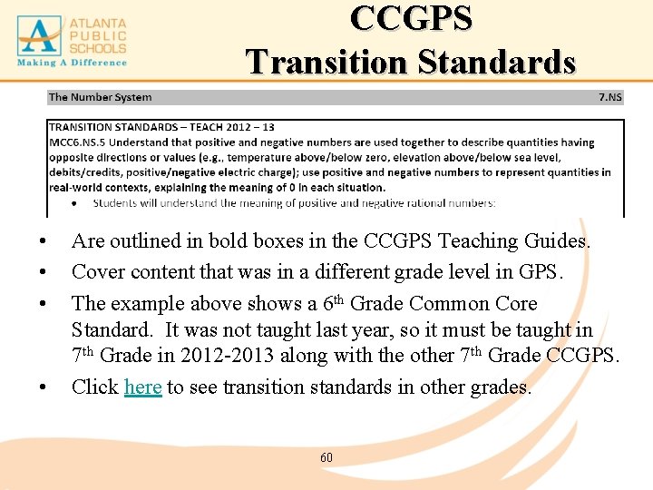 CCGPS Transition Standards • • Are outlined in bold boxes in the CCGPS Teaching