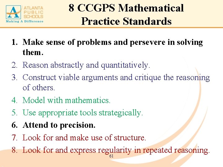 8 CCGPS Mathematical Practice Standards 1. Make sense of problems and persevere in solving