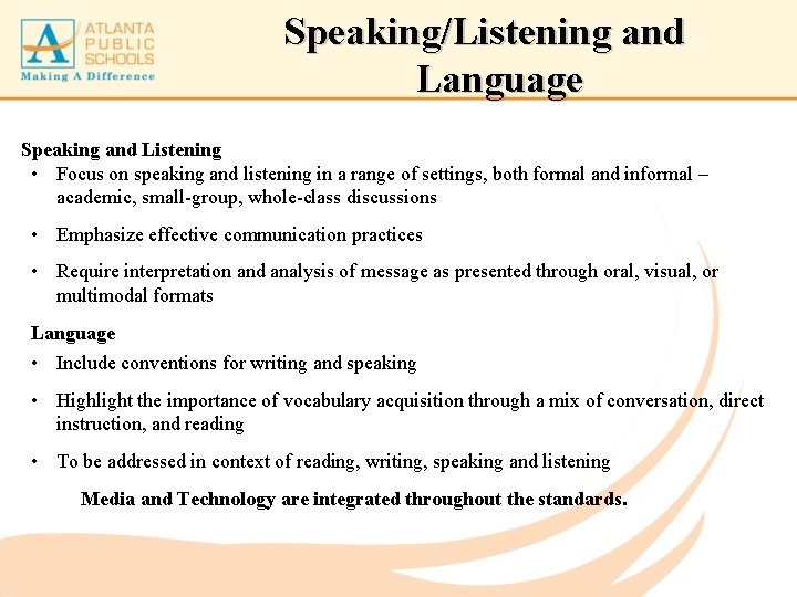 Speaking/Listening and Language Speaking and Listening • Focus on speaking and listening in a