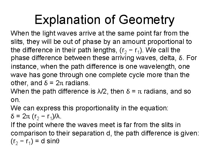 Explanation of Geometry When the light waves arrive at the same point far from