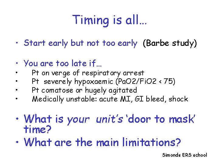 Timing is all… • Start early but not too early (Barbe study) • You Timing is all… • Start early but not too early (Barbe study) • You