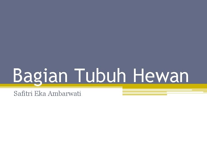 Bagian Tubuh Hewan Safitri Eka Ambarwati 