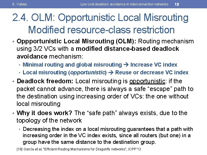 E. Vallejo Low cost deadlock avoidance in interconnection networks 18 2. 4. OLM: Opportunistic