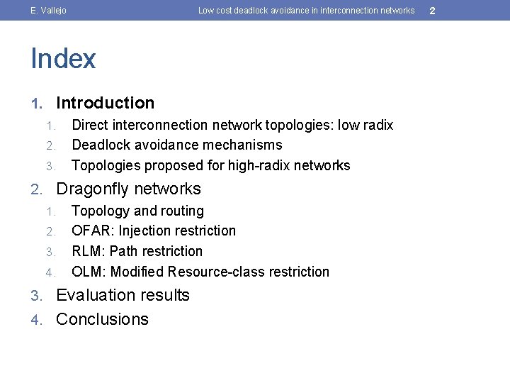 E. Vallejo Low cost deadlock avoidance in interconnection networks Index 1. Introduction 1. Direct