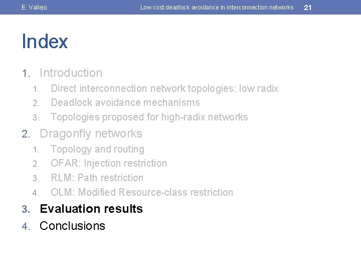 E. Vallejo Low cost deadlock avoidance in interconnection networks Index 1. Introduction 1. Direct