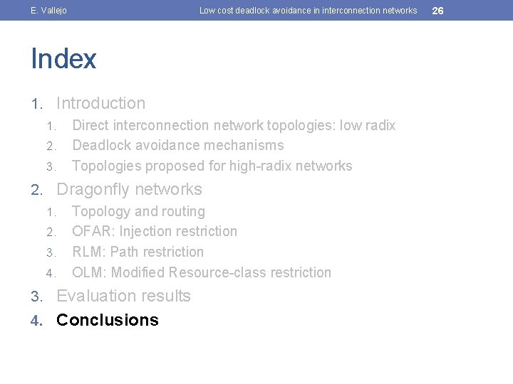 E. Vallejo Low cost deadlock avoidance in interconnection networks Index 1. Introduction 1. Direct