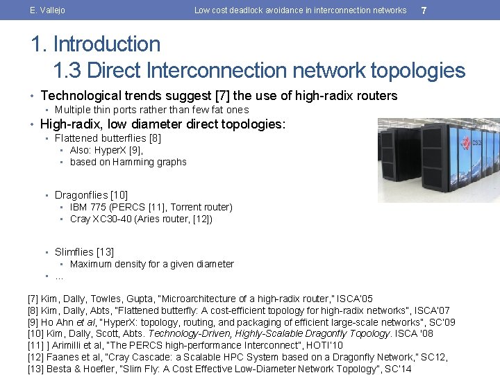 E. Vallejo Low cost deadlock avoidance in interconnection networks 7 1. Introduction 1. 3