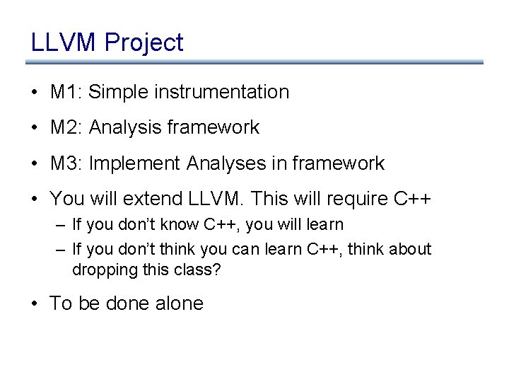 LLVM Project • M 1: Simple instrumentation • M 2: Analysis framework • M