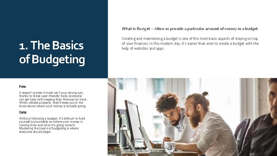 What is Budget – Allow or provide a particular amount of money in a