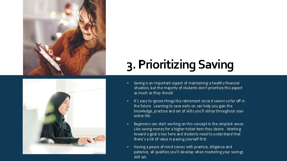 3. Prioritizing Saving • Saving is an important aspect of maintaining a healthy financial